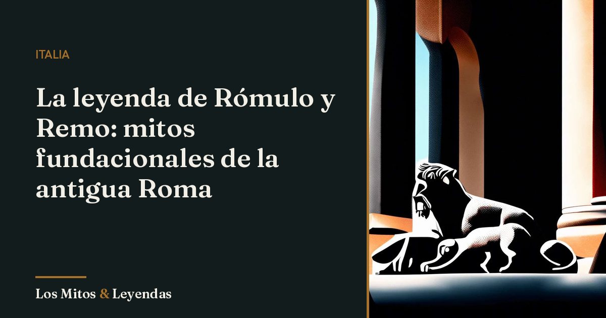 Rumulo La leyenda de Rómulo y Remo: origen de Roma